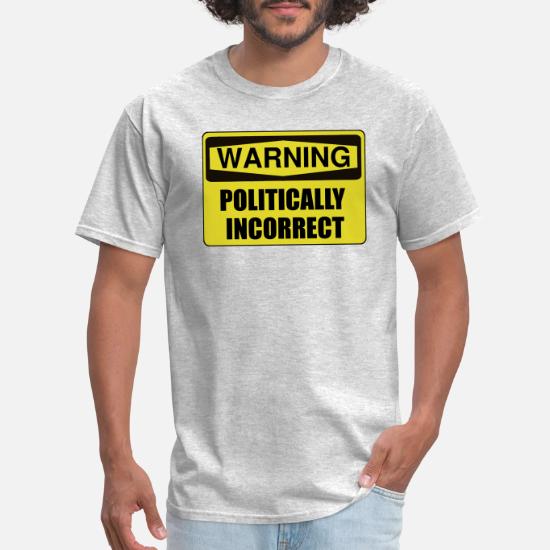 Politically Incorrect Funny' Men's T 